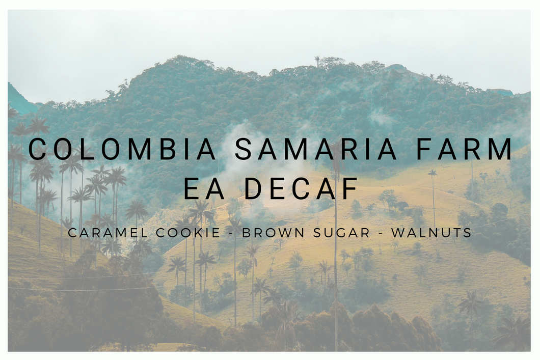Colombia Samaria Farm EA Decaf