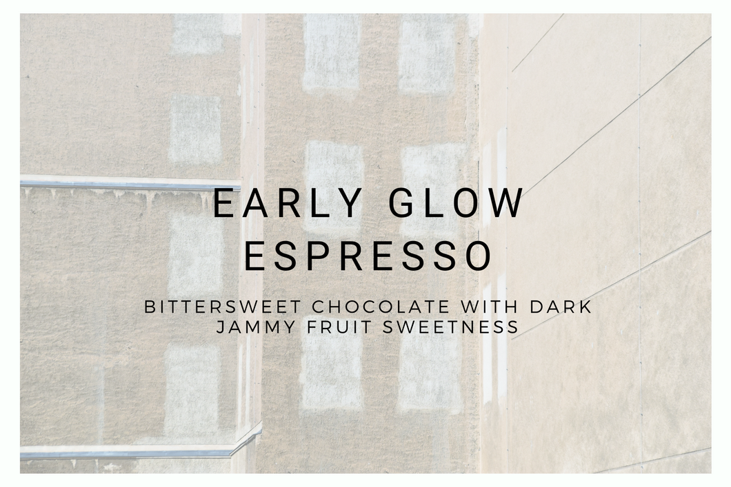 Early Glow Espresso