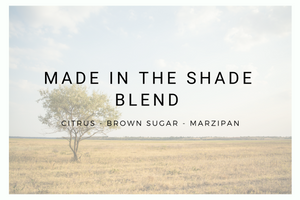 Made In The Shade Blend